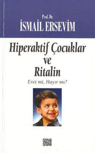 Hiperaktif Çocuklar ve Ritalin - Prof. Dr. İsmail Ersevim kitap kapağı