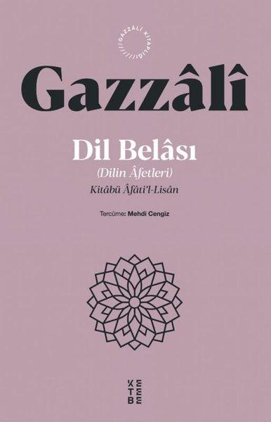 Dil Belası - Dilin Afetleri Kitabü Afati'l Lisan | Ketebe (İnce Kapak) - Resim 1
