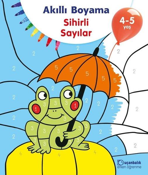 Akıllı Boyama-Sihirli Sayılar 4-5 Yaş | Uçanbalık Yayıncılık (İnce Kapak) - Resim 1