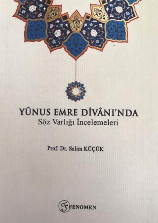 Yunus Emre Divanı'nda Söz Varlığı İncelemeleri | Fenomen Yayıncılık (Ciltsiz) - Resim 1