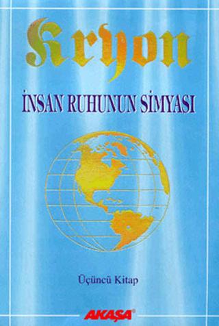 Kryon: 3. Kitap İnsan Ruhunun Simyası