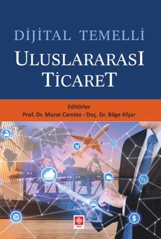 Dijital Temelli Uluslararası Ticaret | Ekin Basım Yayın (Ciltsiz) - Resim 1