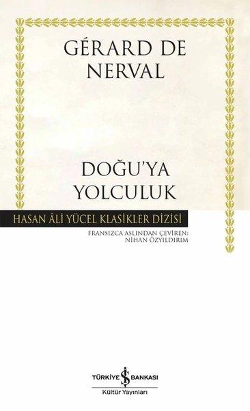 Doğu'ya Yolculuk - Hasan Ali Yücel Klasikler | İş Bankası Kültür Yayınları (Ciltli) - Resim 1