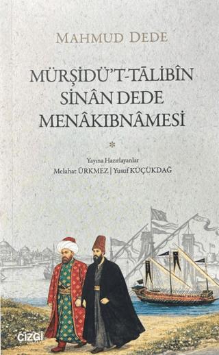 Mürşidü't-Talibin - Sinan Dede Menakıbnamesi | Çizgi Kitabevi Yayınları (Ciltsiz) - Resim 1