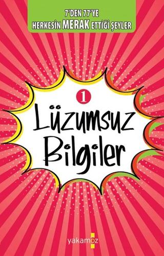 Lüzumsuz Bilgiler 1 | Yakamoz Yayınevi (Ciltsiz) - Resim 1
