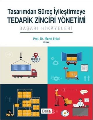 Tasarımdan Süreç İyileştirmeye Tedarik Zinciri Yönetimi | Beta Yayınevi (Ciltsiz) - Resim 1