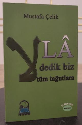 La Dedik Tüm Tağutlara