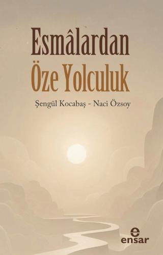 Esmalardan Öze Yolculuk