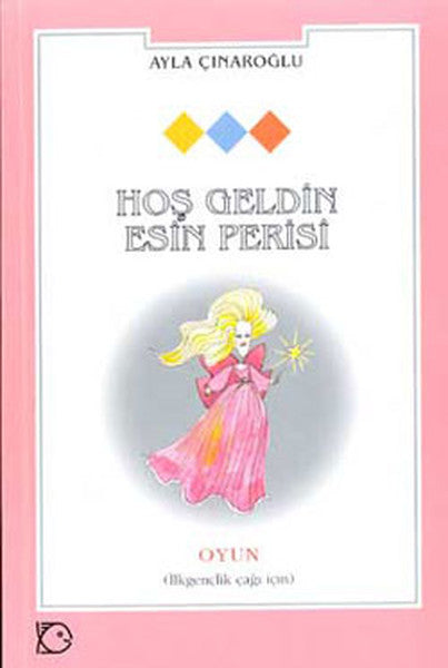 Hoş Geldin Esin Perisi - Ayla Çınaroğlu kitap kapağı