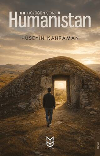 Höyüğün Sırrı Hümanistan - Hüseyin Kahraman kitap kapağı