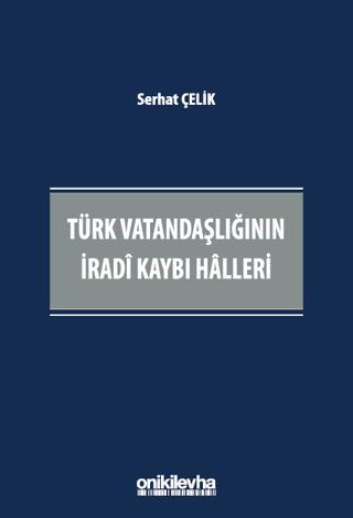 Türk Vatandaşlığının İradi Kaybı Halleri | On İki Levha Yayınları (Ciltsiz) - Resim 1