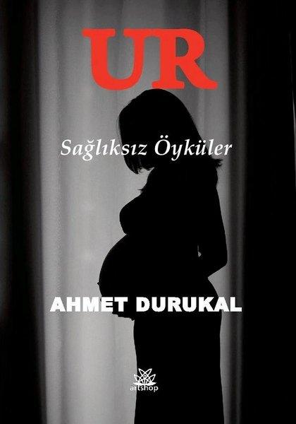 Ur-Sağlıksız Öyküler | Artshop Yayıncılık (İnce Kapak) - Resim 1