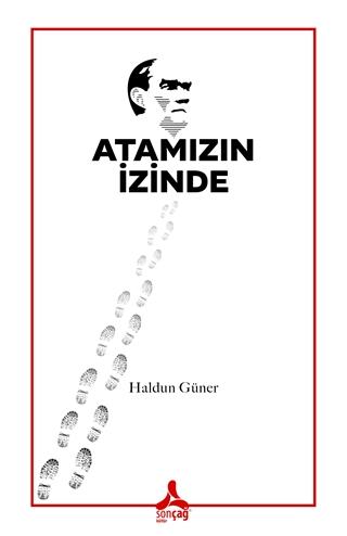 Atamızın İzinde | Sonçağ Yayınları (Ciltsiz) - Resim 1