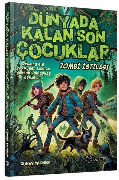 Dünyada Kalan Son Çocuklar: Zombi İstilası | Teras Kitap (İnce Kapak) - Resim 1