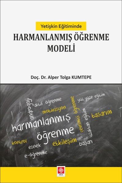 Yetişkin Eğitiminde Harmanlanmış Öğrenme Modeli | Ekin Basım Yayın (İnce Kapak) - Resim 1