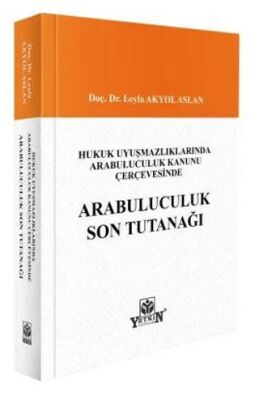 Hukuk Uyuşmazlıklarında Arabuluculuk Kanunu Çerçevesinde Arabuluculuk Son Tutanağı - Leyla Akyol Aslan kitap kapağı