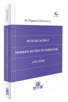 Hukuki Açıdan Modern Denize Elverişlilik Anlayışı - Özgenur Kara Balcı kitap kapağı