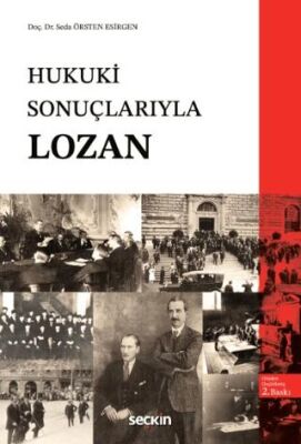 Hukuki Sonuçlarıyla Lozan - Seda Örsten Esirgen kitap kapağı