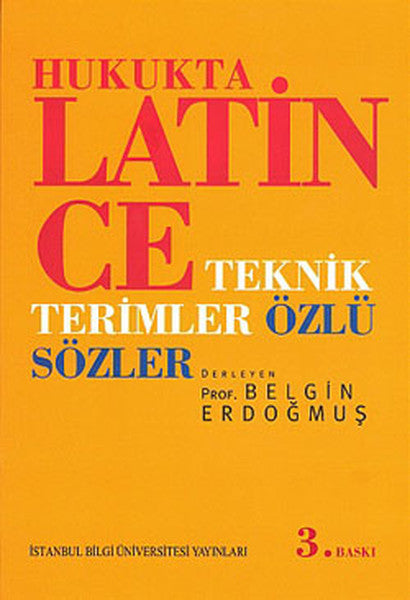 Hukukta Latince Teknik Terimler Sözlüğü - Prof. Dr. Belgin Erdoğmuş kitap kapağı