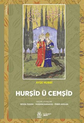 Hurşîd ü Cemşîd - Ayşe Hubbi kitap kapağı