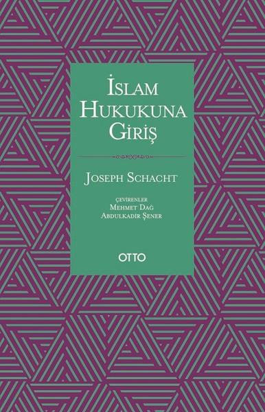 İslam Hukukuna Giriş | Otto (Ciltli) - Resim 1