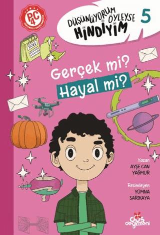 Düşünüyorum Öyleyse Hindiyim - Gerçek mi? Hayal mi?