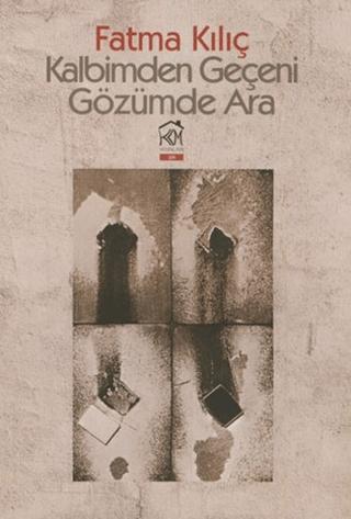 Kalbimden Geçeni Gözümde Ara
