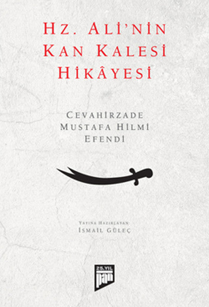 Hz Ali'nin Kan Kalesi Hikyesi - Cevahirzade Mustafa Hilmi Efendi kitap kapağı