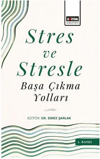 Stres ve Stresle Başa Çıkma Yolları | Eğitim Yayınevi - Bilimsel Eserler (Ciltsiz) - Resim 1