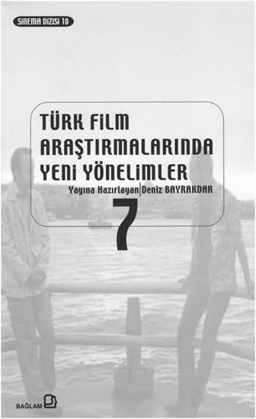 Türk Film Araştırmalarında Yeni Yöntemler 7 | Bağlam Yayıncılık - Sinema Dizisi (İnce Kapak) - Resim 1