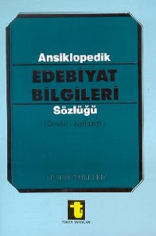 Ansiklopedik Edebiyat Bilgileri Sözlüğü (Örnekli - Açıklamalı) | Toker Yayınları (Ciltsiz) - Resim 1