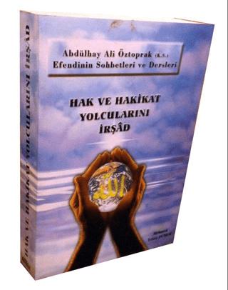 Hak ve Hakikat Yolcularını İrşad