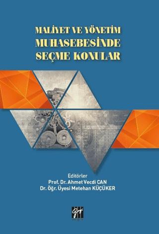 Maliyet ve Yönetim Muhasebesinde Seçme Konular | Gazi Kitabevi (Ciltsiz) - Resim 1