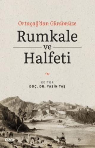 Ortaçağ'dan Günümüze Rumkale ve Halfeti | Çizgi Kitabevi Yayınları (Ciltsiz) - Resim 1