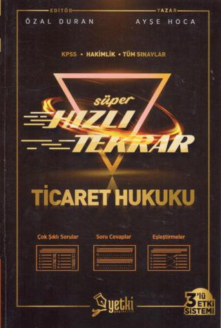 Süper Hızlı Tekrar Ticaret Hukuku / KPSS + Hakimlik + Tüm Sınavlar / 3'lü Etki Sistemi