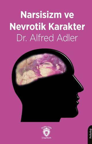 Narsisizm ve Nevrotik Karakter | Dorlion Yayınları (Ciltsiz) - Resim 1