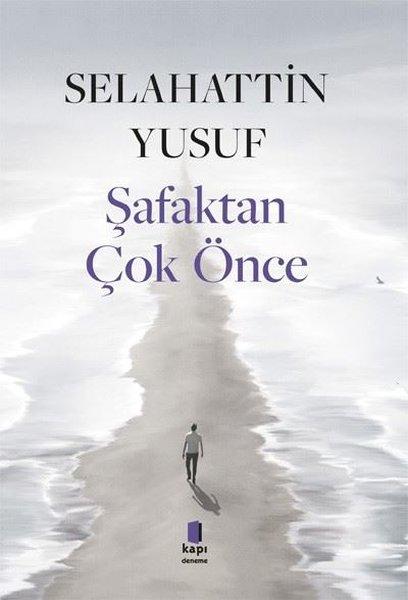 Şafaktan Çok Önce | Kapı Yayınları (İnce Kapak) - Resim 1