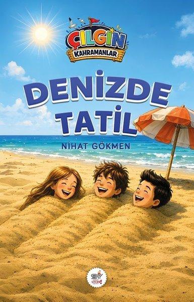 Çılgın Kahramanlar - Denizde Tatil | Servet Yayınevi (İnce Kapak) - Resim 1