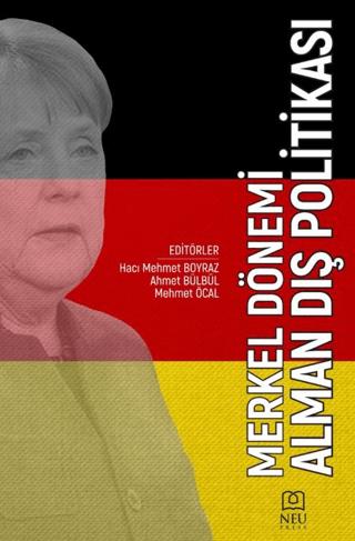 Merkel Dönemi Alman Dış Politikası | Necmettin Erbakan Üniversitesi Yayınları (Ciltsiz) - Resim 1