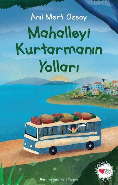 Mahalleyi Kurtarmanın Yolları | Can Çocuk Yayınları (İnce Kapak) - Resim 1