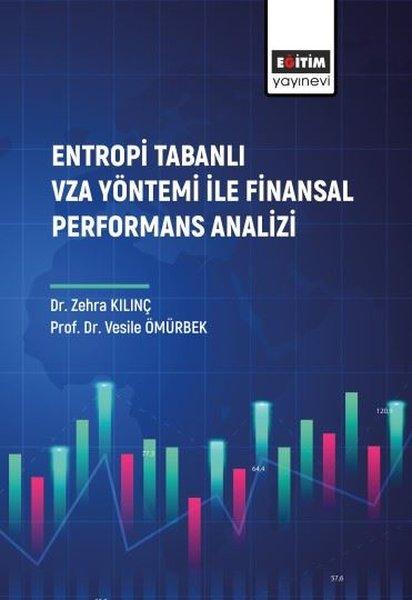 Entropi Tabanlı Vza Yöntemi ile Finansal Performans Analizi | Eğitim Yayınevi (İnce Kapak) - Resim 1