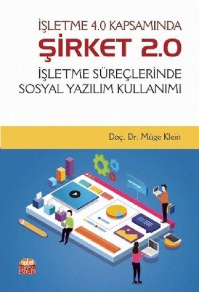 İşletme 4.0 Kapsamında Şirket 2.0-İşletme Süreçlerinde Sosyal Yazılım Kullanımı | Nobel Bilimsel Eserler (İnce Kapak) - Resim 1