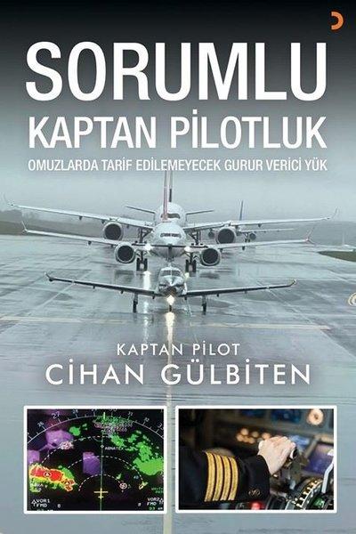 Sorumlu Kaptan Pilotluk - Omuzlarda Tarif Edilemeyecek Gurur Verici Yük | Cinius (İnce Kapak) - Resim 1