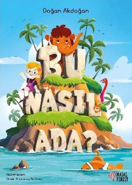 Bu Nasıl Ada? | Masalperest (İnce Kapak) - Resim 1