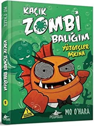 Kaçık Zombi Balığım Serisi 5