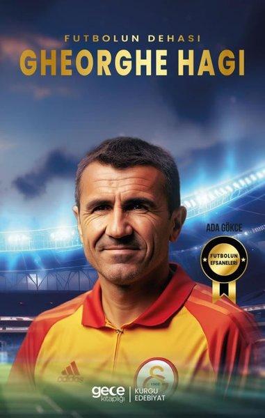 Futbolun Dehası Gheorghe Hagi - Futbolun Efsaneleri | Gece Kitaplığı (İnce Kapak) - Resim 1