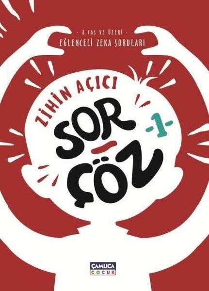 Zihin Açıcı Sor Çöz 1 - Eğlenceli Zeka Soruları | Çamlıca Çocuk Yayınları (İnce Kapak) - Resim 1
