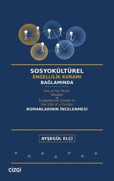 Sosyokültürel Engellilik Kuramı Bağlamında Out of My Mind, Wonder ve Insignificant Events in the Life of a Cactus | Çizgi Kitabevi (İnce Kapak) - Resim 1