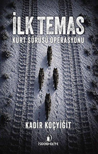 İlk Temas - Kurt Sürüsü Operasyonu | İskenderiye Yayınları (İnce Kapak) - Resim 1