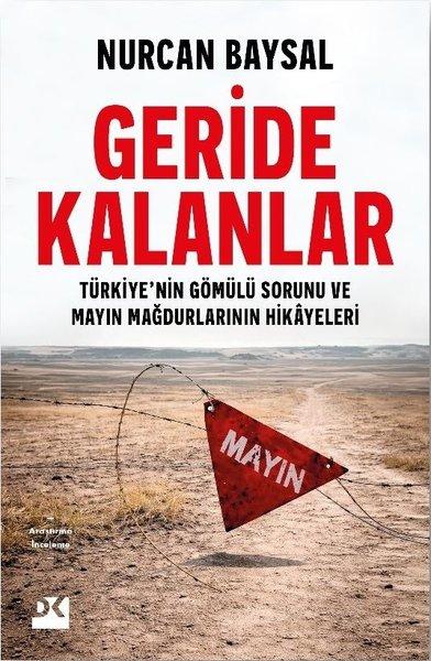 Geride Kalanlar: Türkiye'nin Gömülü Sorunu ve Mayın Mağdurlarının Hikayeleri | Doğan Kitap (İnce Kapak) - Resim 1